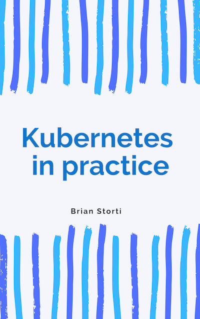 Kubernetes in Practice book cover - Learn Kubernetes with hands-on examples